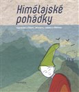 Himálajské pohádky Vyprávění z Tibetu, Ladaku, Bhútánu a Sikkimu - Kliknutím na obrázek zavřete